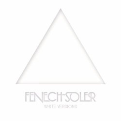 Fenech-Soler - White Versions (2011) [EP]