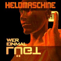 Heldmaschine - Wer Einmal Lügt (2015) [EP]