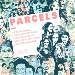 Parcels - Herefore Remixes (2016) [EP]
