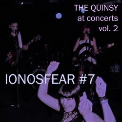 The Quinsy - The Quinsy At Concerts Vol. 2 - IONOSFEAR #7 (2014)