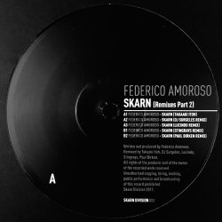 Federico Amoroso - Skarn (Remixes Part 2) (2017) [EP]