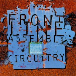 Front Line Assembly - Circuitry (1995) [EP]