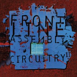Front Line Assembly - Circuitry 2 (2017) [EP]