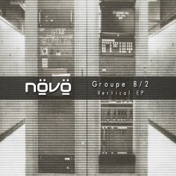 Növö - Groupe 8/2 - Vertical (2017) [EP]
