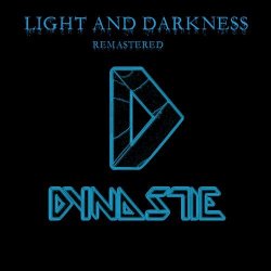 Dynastie - Light And Darkness (2014) [Remastered]