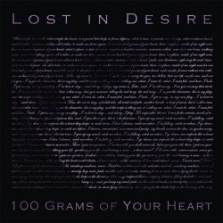 Lost In Desire - 100 Grams Of Your Heart (2014) [EP]