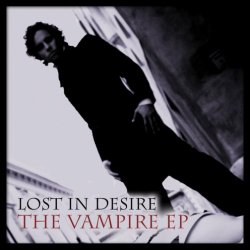 Lost In Desire - The Vampire (2011) [EP]