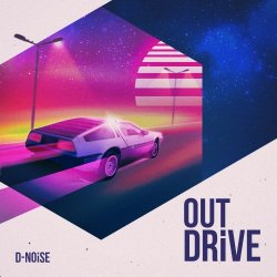 D-Noise - OutDrive (2016) [EP]