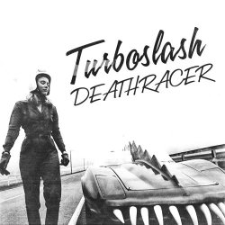 Turboslash - Deathracer (2014) [Single]