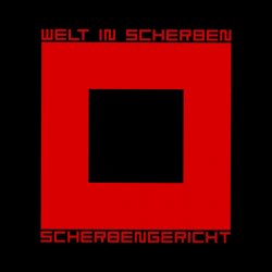 Welt In Scherben - Scherbengericht (2005)