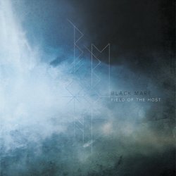 Black Mare - Field Of The Host (2013)