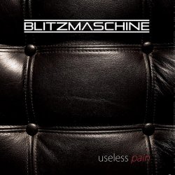 Blitzmaschine - Useless Pain (2012) [EP]