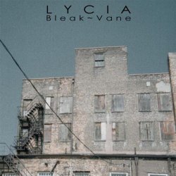 Lycia - Bleak ~ Vane (2009)