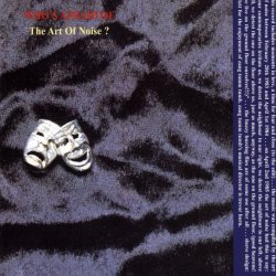 Art Of Noise - (Whos Afraid Of) The Art Of Noise? (2013) [Reissue]