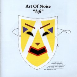 Art Of Noise - Daft (2013) [Reissue]