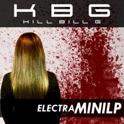 Kill Bill G - Electra (2016) [EP]