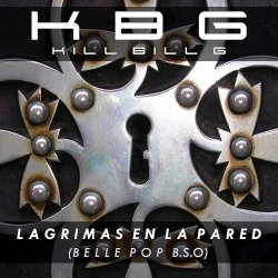 Kill Bill G - Lagrimas En La Pared (Belle Pop Bso) (2016) [Single]