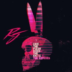 Rabbit Junk - Like The Flesh Does The Knife (2017) [EP]