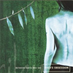 Rhea's Obsession - Between Earth And Sky (2000)