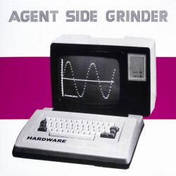 Agent Side Grinder - Hardware (2012)