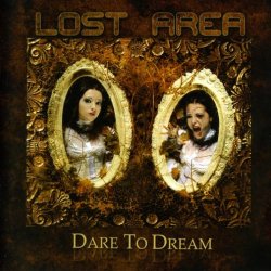Lost Area - Dare To Dream (2006)