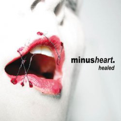 Minusheart - Healed (2010)