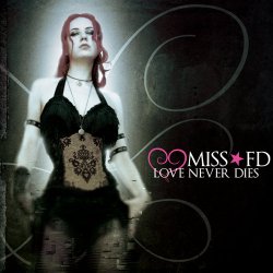 Miss FD - Love Never Dies (2011)