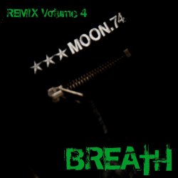 Moon.74 - Breath (Remix Vol. 4) (2012) [EP]