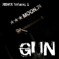 Moon.74 - Gun (Remix Vol. 1) (2011) [EP]