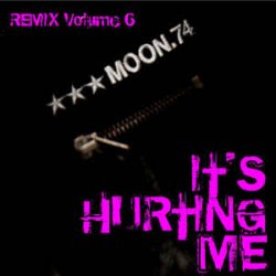 Moon.74 - It's Hurting Me (Remix Vol. 6) (2012) [EP]