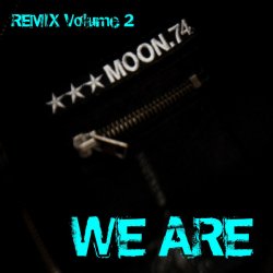 Moon.74 - We Are (Remix Vol. 2) (2012) [EP]