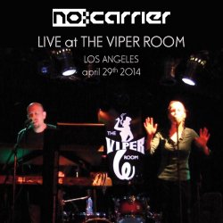 No:Carrier - Live At The Viper Room - Los Angeles (2014)