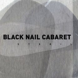 Black Nail Cabaret - Steril (2015) [EP]