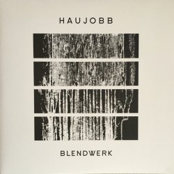 Haujobb - Blendwerk (2015) [Vinyl]