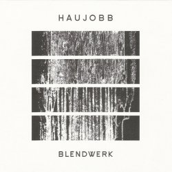Haujobb - Blendwerk (2015)