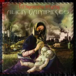 Alien Vampires - Evil Degeneration Offspring (2017)