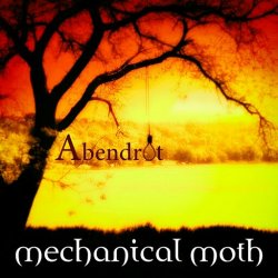 Mechanical Moth - Abendrot (2017) [Single]