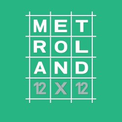 Metroland - 12x12 (2017)