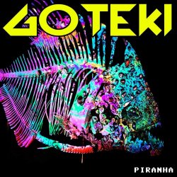 Goteki - Piranha (2012) [EP]