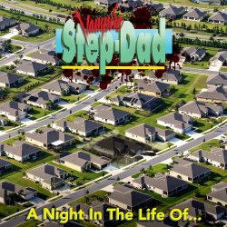 Vampire Step-Dad - A Night In The Life Of (2016)