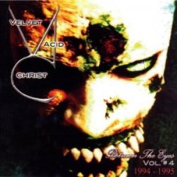 Velvet Acid Christ - Between The Eyes Vol. 4 (Neuralblastoma Beta) (2005)