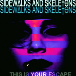 Sidewalks And Skeletons - This Is Your Escape (2013)