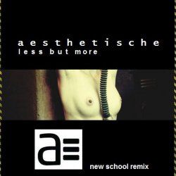 Aesthetische - Less But More (New School Remix) (2012) [Single]