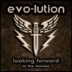 Evo-lution - Looking Forward To The Remixes (2017) [EP]