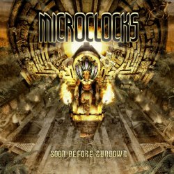 MicroClocks - Soon Before Sundown (2016)