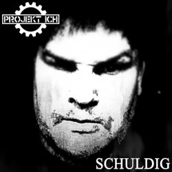 Projekt Ich - Schuldig (2013) [EP]