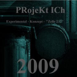 Projekt Ich - Zelle 232 (2011)