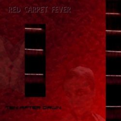 Ten After Dawn - Red Carpet Fever (2012) [Single]