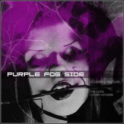 Purple Fog Side - Disintegration (2008) [Single]