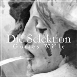 Die Selektion - Gottes Wille (2013) [Single]
